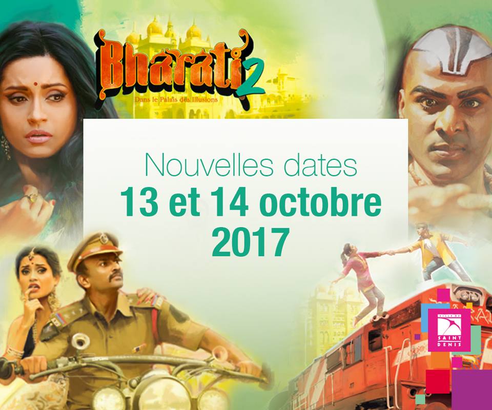 NOUVELLES DATES DU SPECTACLE BHARATI 2 