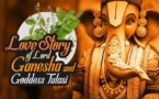 L'HISTOIRE D'AMOUR UNIQUE DE TULSI ET GANESHA