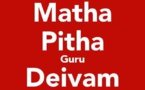 Le vrai sens de: Matha, Pitha, Guru, Deivam