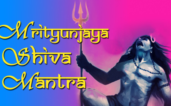 MANTRA MAHA MRITYUNJAYA