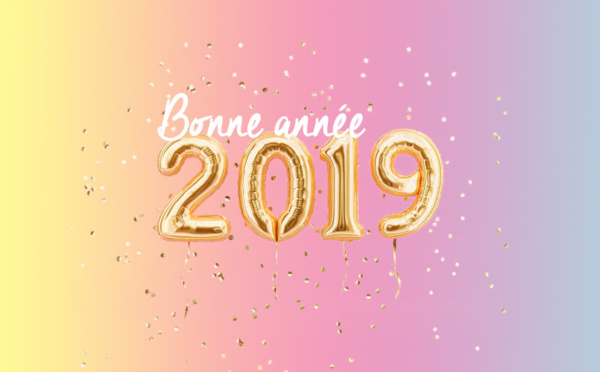 BONNE ET HEUREUSE ANNÉE 2019