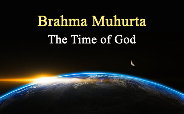 IMPORTANCE DE BRAHMAMUHURTA